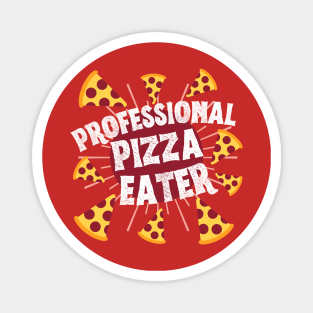 Professional Pizza Eater Magnet